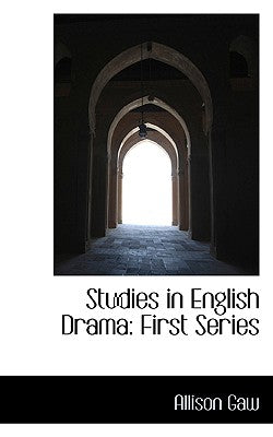 Studies in English Drama: First Series