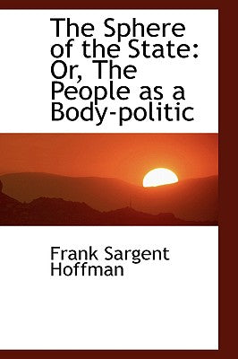 The Sphere of the State: Or, the People as a Body-Politic