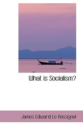 What Is Socialism?