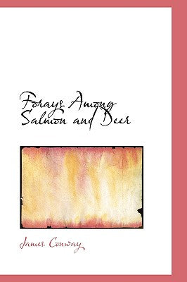 Forays Among Salmon and Deer