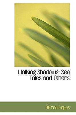 Walking Shadows: Sea Tales and Others