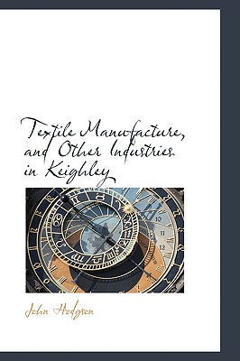 Textile Manufacture, and Other Industries in Keighley