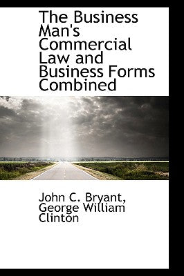 The Business Man's Commercial Law and Business Forms Combined