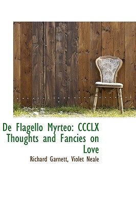 de Flagello Myrteo: CCCLX Thoughts and Fancies on Love