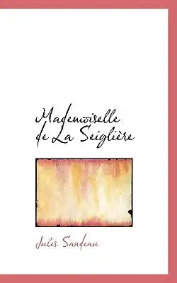 Mademoiselle de la Seigliere