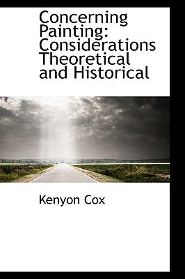 Concerning Painting: Considerations Theoretical and Historical