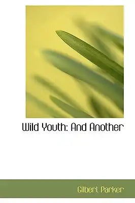 Wild Youth: And Another