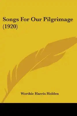 Songs For Our Pilgrimage (1920)