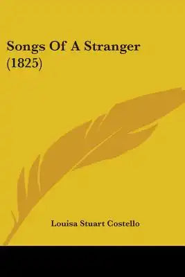 Songs Of A Stranger (1825)