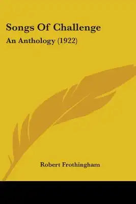 Songs Of Challenge: An Anthology (1922)