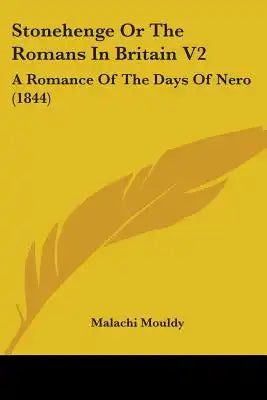 Stonehenge Or The Romans In Britain V2: A Romance Of The Days Of Nero (1844)
