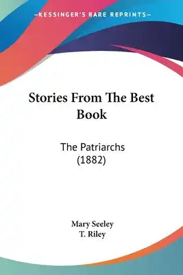 Stories From The Best Book: The Patriarchs (1882)