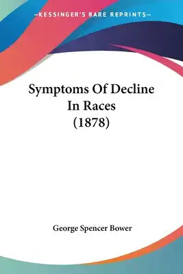 Symptoms Of Decline In Races (1878)