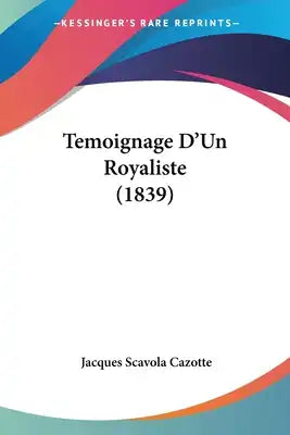 Temoignage D'Un Royaliste (1839)