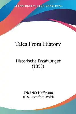 Tales From History: Historische Erzahlungen (1898)