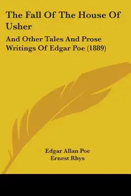 The Fall Of The House Of Usher: And Other Tales And Prose Writings Of Edgar Poe (1889)