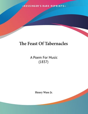 The Feast Of Tabernacles: A Poem For Music (1837)