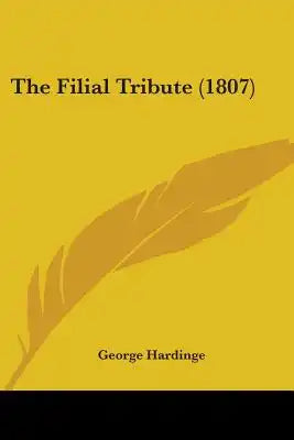 The Filial Tribute (1807)