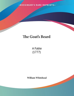 The Goat's Beard: A Fable (1777)