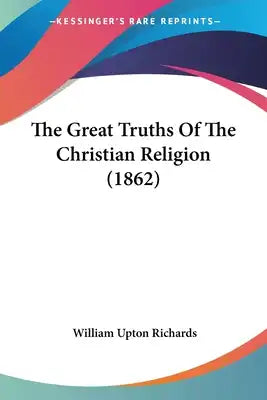 The Great Truths Of The Christian Religion (1862)