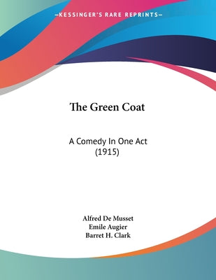 The Green Coat: A Comedy In One Act (1915)