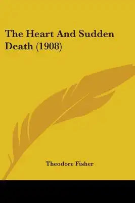 The Heart And Sudden Death (1908)