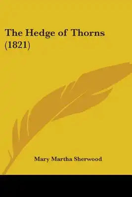 The Hedge of Thorns (1821)