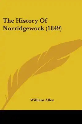 The History Of Norridgewock (1849)
