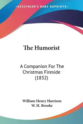 The Humorist: A Companion For The Christmas Fireside (1832)