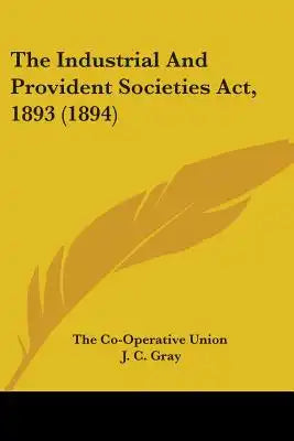 The Industrial And Provident Societies Act, 1893 (1894)