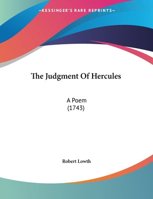 The Judgment Of Hercules: A Poem (1743)