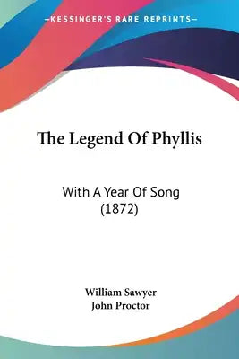 The Legend Of Phyllis: With A Year Of Song (1872)