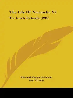 The Life Of Nietzsche V2: The Lonely Nietzsche (1915)