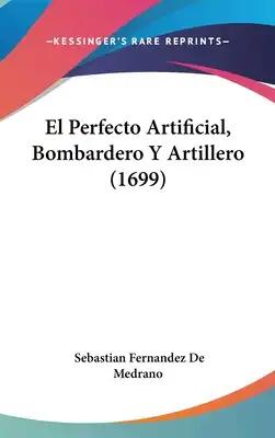 El Perfecto Artificial, Bombardero y Artillero (1699)
