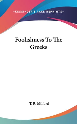 Foolishness to the Greeks