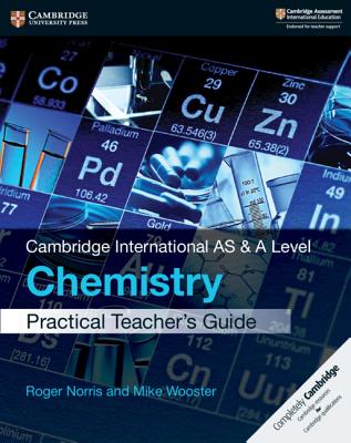 Cambridge International as & a Level Chemistry Practical Teacher's Guide [With CDROM]