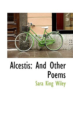Alcestis: And Other Poems