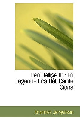Den Hellige ILD: En Legende Fra Det Gamle Siena