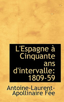 L'Espagne a Cinquante ANS D'Intervalle: 1809-59