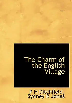 The Charm of the English Village