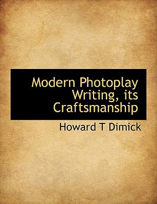 Modern Photoplay Writing, Its Craftsmanship