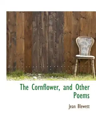 The Cornflower, and Other Poems