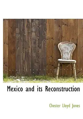 Mexico and Its Reconstruction