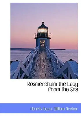 Rosmersholm the Lady from the Sea