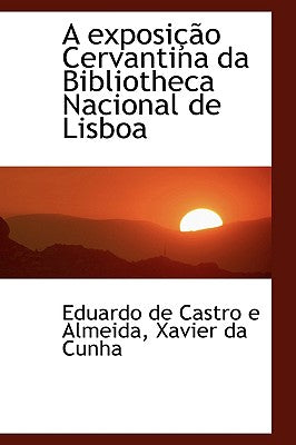 A Exposi O Cervantina Da Bibliotheca Nacional de Lisboa