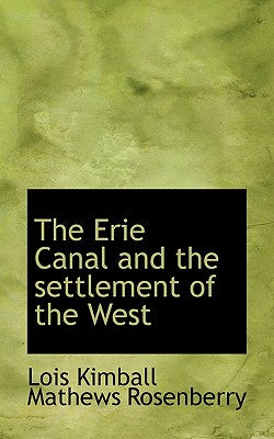 The Erie Canal and the Settlement of the West