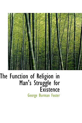 The Function of Religion in Man's Struggle for Existence