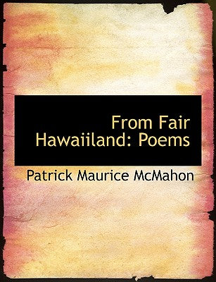 From Fair Hawaiiland: Poems