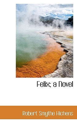 Felix; A Novel