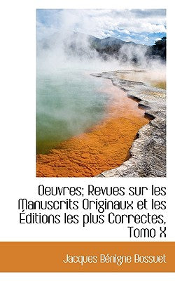 Oeuvres; Revues Sur Les Manuscrits Originaux Et Les Ditions Les Plus Correctes, Tomo X